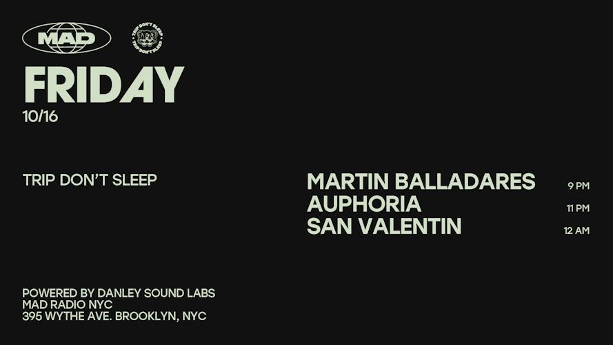 Trip Don't Sleep: Martin Balladares / Auphoria /San Valentin